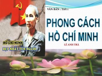 Bài giảng Ngữ Văn Khối 9 - Tiết 1: Văn bản Phong cách Hồ Chí Minh