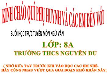 Bài giảng Ngữ Văn Lớp 8 - Bài 2: Ôn tập văn bản Ông Đồ - Trường THCS Nguyễn Du