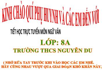 Bài giảng Ngữ Văn Lớp 8 - Buổi 3: Ôn tập Tiếng Việt - Trường THCS Nguyễn Du
