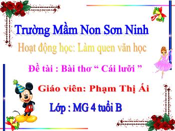 Bài giảng Mầm non Lớp Chồi - Đề tài: Bài thơ Cái lưỡi - Phạm Thị Ái