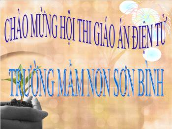 Bài giảng Mầm non Lớp Chồi - Đề tài: Kể chuyện Nhổ củ cải - Nguyễn Thị Phương