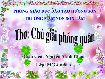 Bài giảng Mầm non Lớp Chồi - Đề tài: Thơ Chú giải phóng quân - Nguyễn Minh Châu