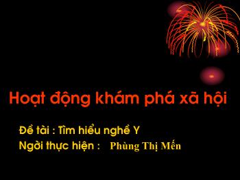 Bài giảng Mầm non Lớp Chồi - Đề tài: Tìm hiểu nghề Y - Phùng Thị Mến