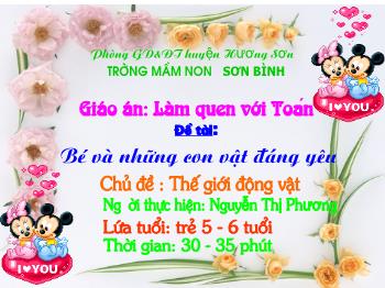 Bài giảng Mầm non Lớp Lá - Chủ đề: Thế giới động vật. Đề tài: Bé và những con vật đáng yêu - Trường Mầm non Sơn Bình