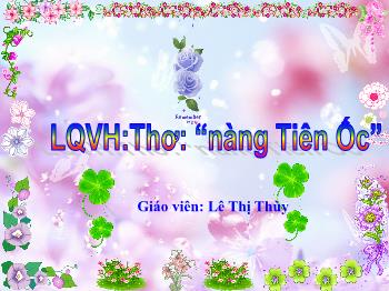 Bài giảng Mầm non Lớp Lá - Làm quen văn học: Thơ Nàng Tiên ốc - Lê Thị Thùy