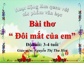 Bài giảng Mầm non Lớp Mầm - Bài thơ: Đôi mắt của em - Nguyễn Thị Thu Hòa