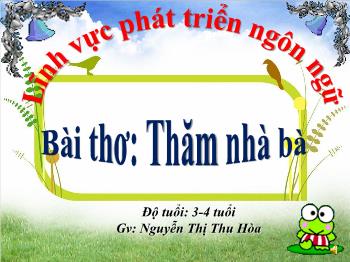 Bài giảng Mầm non Lớp Mầm - Chủ đề: Thăm nhà bà - Nguyễn Thị Thu Hòa