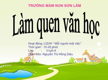 Bài giảng Mầm non Lớp Mầm - Đề tài: Mỗi người một việc - Nguyễn Thị Hồng Diệu