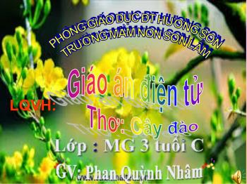 Bài giảng Mầm non Lớp Mầm - Đề tài: Thơ Cây đào - Phan Quỳnh Nhâm