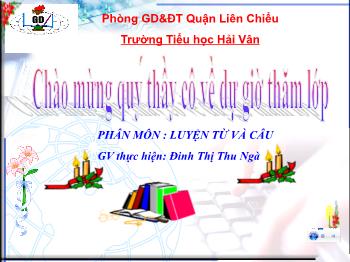 Bài giảng Tiếng Việt Lớp 4 - Tiết 25: Mở rộng vốn từ. Dũng cảm - Đinh Thị Thu Ngà