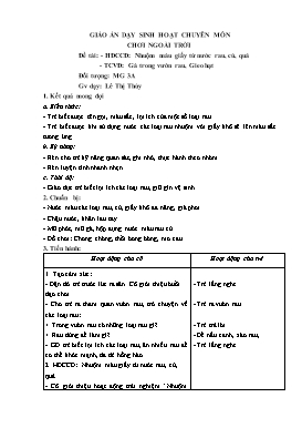 Giáo án Mầm non Lớp Mầm - Đề tài: Nhuộm màu giấy từ nước rau, củ, quả. Trò chơi vận động: Gà trong vườn rau, Gieo hạt - Lê Thị Thùy