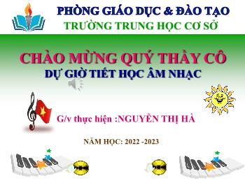 Bài giảng Âm nhạc Lớp 7 Sách Kết nối tri thức - Tiết 29: Ôn bài hát 