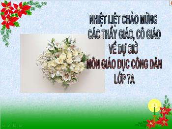 Bài giảng Giáo dục công dân Lớp 7 Sách Cánh diều - Bài 10: Giữ gìn và phát huy truyền thống tốt đẹp của gia đình, dòng họ