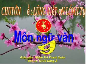 Bài giảng Ngữ văn Lớp 9 - Văn bản 