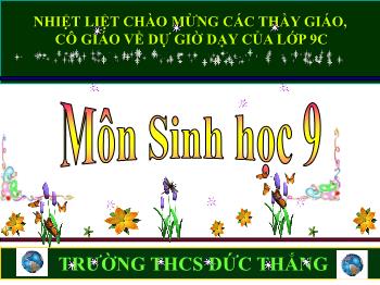 Bài giảng Sinh học Lớp 9 - Bài 34: Thoái hóa do tự thụ phấn và do giao phối gần - Trường THCS Đức Thắng