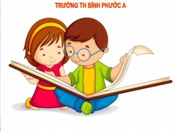 Bài giảng Kể chuyện Lớp 4 - Tuần 2, Bài: Nàng tiên Ốc - Trường Tiểu học Bình Phước A