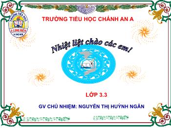 Bài giảng Tập làm văn Lớp 3 - Bài: Nói về đội Thiếu niên Tiền phong. Điền vào giấy tờ in sẵn - Năm học 2021-2022 - Nguyễn Thị Huỳnh Ngân