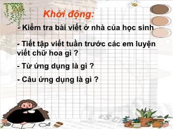 Bài giảng Tập viết Lớp 3 - Tuần 7, Bài: Ôn chữ hoa E, Ê - Năm học 2021-2022