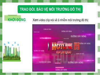 Bài giảng Tiếng Việt Lớp 3 (Cánh diều) - Bài 13: Cuộc sống đô thị - Trao đổi: Bảo vệ môi trường đô thị