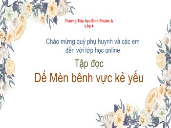 Bài giảng Tiếng Việt Lớp 4 - Tuần 1, Tập đọc: Mẹ ốm - Trường Tiểu học Bình Phước A