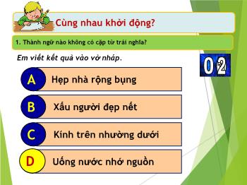 Bài giảng Tiếng Việt Lớp 5 - Tuần 4, Bài: Luyện tập về từ trái nghĩa