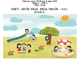 Bài giảng Toán Lớp 1 (Cánh diều) - Tuần 1, Bài: Trên – dưới. Trái - Phải. Trước – sau. Ở giữa - Năm học 2021-2022