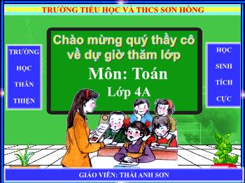 Bài giảng Toán Lớp 4 - Bài: Diện tích hình thoi - Năm học 2018-2019 - Thái Anh Sơn