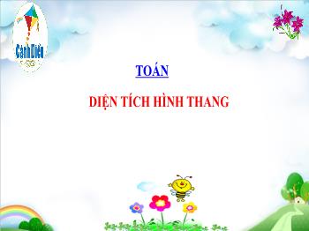 Bài giảng Toán Lớp 5 (Cánh diều) - Bài: Diện tích hình thang