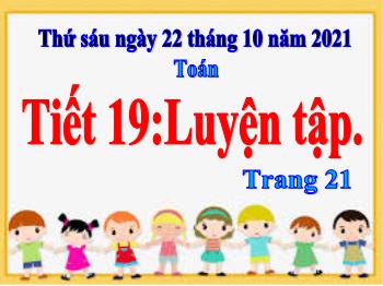Bài giảng Toán lớp 5 - Tiết 19: Luyện tập (Trang 21) - Năm học 2021-2022