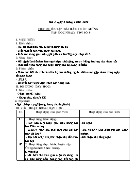 Kế hoạch bài dạy Âm nhạc Lớp 4 - Tuần 20, Tiết 20: Ôn tập bài hát: Chúc mừng; Tập đọc nhạc: TĐN số 5 - Năm học 2022-2023 - Nguyễn Anh Vũ