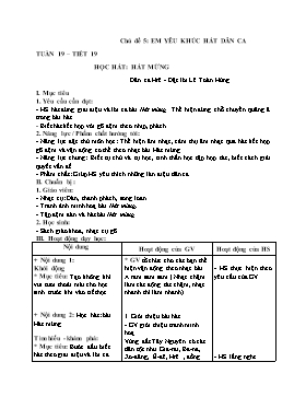 Kế hoạch bài dạy Âm nhạc Lớp 5 - Chủ đề 5: Em yêu khúc hát dân ca - Tuần 19, Tiết 19: Học hát: Hát mừng (Dân ca Hrê - Đặt lời Lê Toàn Hùng) - Năm học 2022-2023 - Nguyễn Anh Vũ