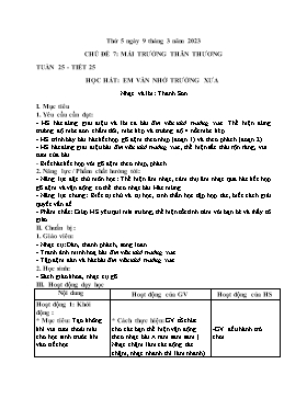 Kế hoạch bài dạy Âm nhạc Lớp 5 - Chủ đề 7: Mái trường thân thương - Tuần 24, Tiết 24: Học hát: Em vẫn nhớ trường xưa mái (Nhạc và lời: Thanh Sơn - Năm học 2022-2023 - Nguyễn Anh Vũ