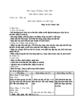 Kế hoạch bài dạy Âm nhạc Lớp 5 - Chủ đề 8: Chào mùa hạ - Tuần 28, Tiết 28: Hát: Dàn đồng ca mùa hạ (Nhạc và lời: Thanh Sơn) - Năm học 2022-2023 - Nguyễn Anh Vũ