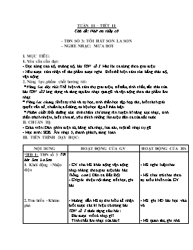 Kế hoạch bài dạy Âm nhạc Lớp 5 - Chủ đề: Nhớ ơn thầy cô - Tuần 11, Tiết 11: TĐN số 3: Tôi hát son la son; Nghe nhạc: Mưa rơi - Năm học 2022-2023 - Nguyễn Anh Vũ