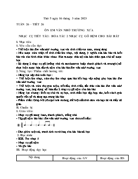 Kế hoạch bài dạy Âm nhạc Lớp 5 - Tuần 24, Tiết 24: Ôn Em vẫn nhớ trường xưa; Nhạc cụ tiết tấu: Hòa tấu 2 nhạc cụ gõ đệm cho bài hát - Năm học 2022-2023 - Nguyễn Anh Vũ