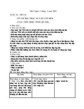 Kế hoạch bài dạy Âm nhạc Lớp 5 - Tuần 24, Tiết 24: Ôn tập đọc nhạc số 5, số 6 gõ đệm; LTAN: Giới thiệu dòng kẻ phụ - Năm học 2022-2023 - Nguyễn Anh Vũ
