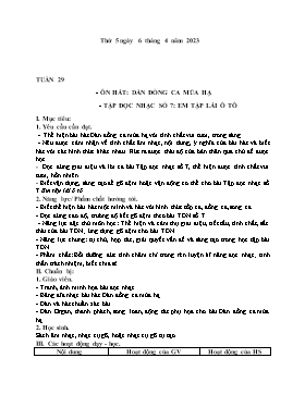 Kế hoạch bài dạy Âm nhạc Lớp 5 - Tuần 29, Tiết 29: Ôn hát: Dàn đồng ca mùa hạ; Tập đọc nhạc số 7: Em tập lái ô tô - Năm học 2022-2023 - Nguyễn Anh Vũ