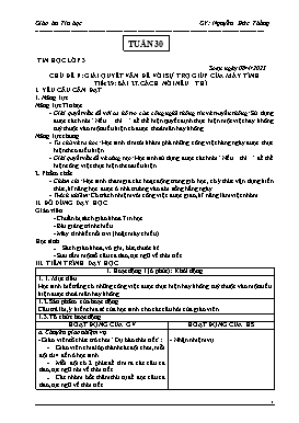 Kế hoạch bài dạy Tin học Lớp 3, 4, 5 - Tuần 30 - Năm học 2022-2023 - Nguyễn Đức Thắng