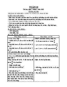 Kế hoạch bài dạy Toán Lớp 4 - Tuần 29, Bài: Tìm hai số khi biết tổng và tỉ số của hai số đó - Năm học 2022-2023 - Nguyễn Quang Viện