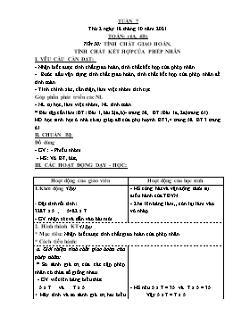 Kế hoạch bài dạy Toán Lớp 4 - Tuần 7, Tiết 50: Tính chất giao hoán, tính chất kết hợpcủa phép nhân - Năm học 2021-2022 - Nguyễn Quang Viện