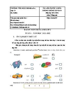 Tài liệu ôn tập lần 1 môn Tiếng Anh Khối 2 - Năm học 2021-2022 - Trường Tiểu học Chánh An A (Có đáp án)