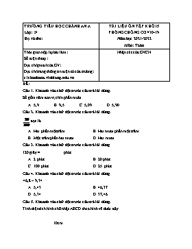 Tài liệu ôn tập môn Toán Khối 5 - Năm học 2021-2022 - Trường Tiểu học Chánh An A (Có đáp án)