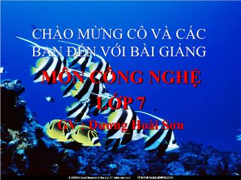 Bài giảng Công nghệ 7 - Bài 55: Thu hoạch, bảo quản và chế biến sản phẩm thủy sản - Dương Hoài Sơn