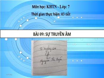 Bài giảng Khoa học tự nhiên 7 - Bài 9: Sự truyền âm