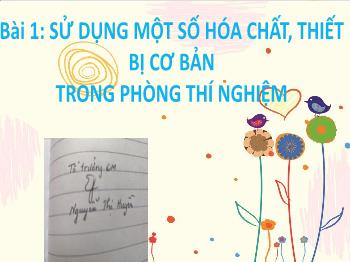 Bài giảng Khoa học tự nhiên 8 - Bài 1: Sử dụng 1 số hóa chất, thiết bị cơ bản trong phòng thí nghiệm