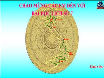 Bài giảng Lịch sử 7 - Bài 17: Ba lần kháng chiến chống quân xâm lược Mông-Nguyên