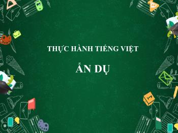 Bài giảng Ngữ văn 6 - Bài: Ẩn dụ