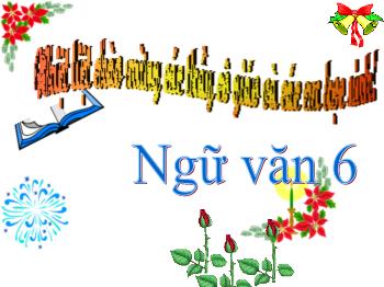 Bài giảng Ngữ văn 6 - Bài: Đồng Tháp Mười. Mùa nước nổi