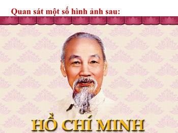 Bài giảng Ngữ văn 9 - Tiết 1: Phong cách Hồ Chí Minh