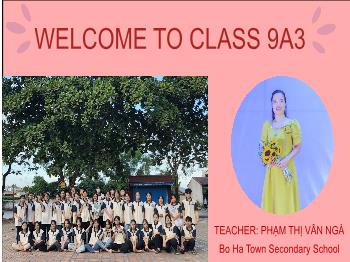 Bài giảng Tiếng Anh 9 - Period, Unit 4: Life in the past (Lesson 6) - Phạm Thị Vân Ngà